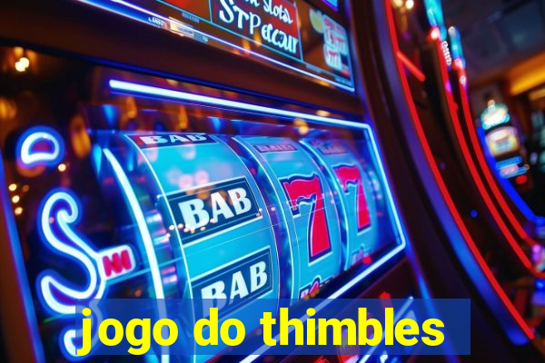 jogo do thimbles